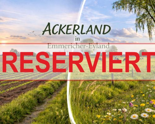 Reserviert Ackerland Emmericher-Eyland